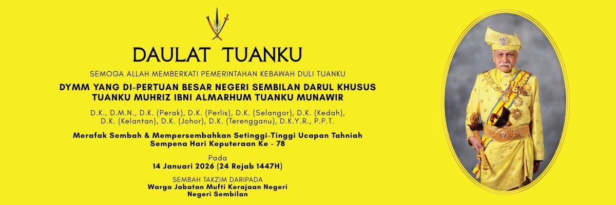 SEMBAH TAKZIM DARIPADA Jabatan Mufti Kerajaan Negeri Negeri Sembilan