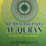 Kembali Kepada Al-Quran, Kenapa Dan Bagaimana?