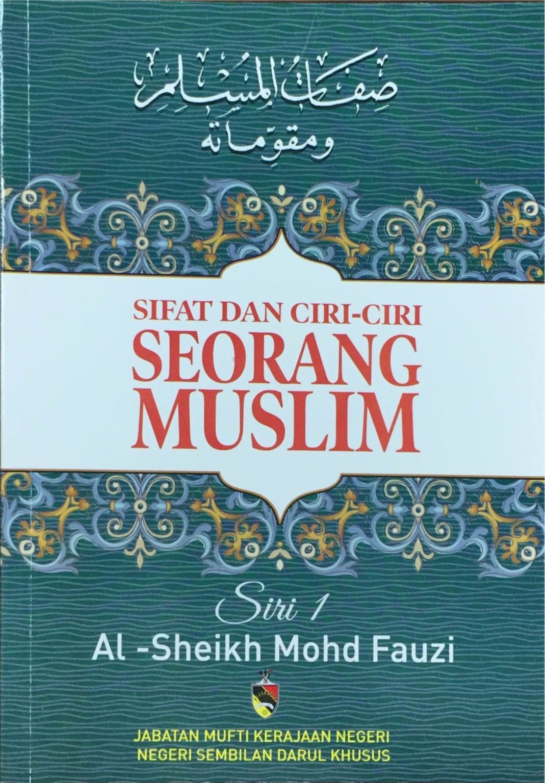 SIFAT DAN CIRI-CIRI SEORANG MUSLIM - Jabatan Mufti Kerajaan Negeri Sembilan